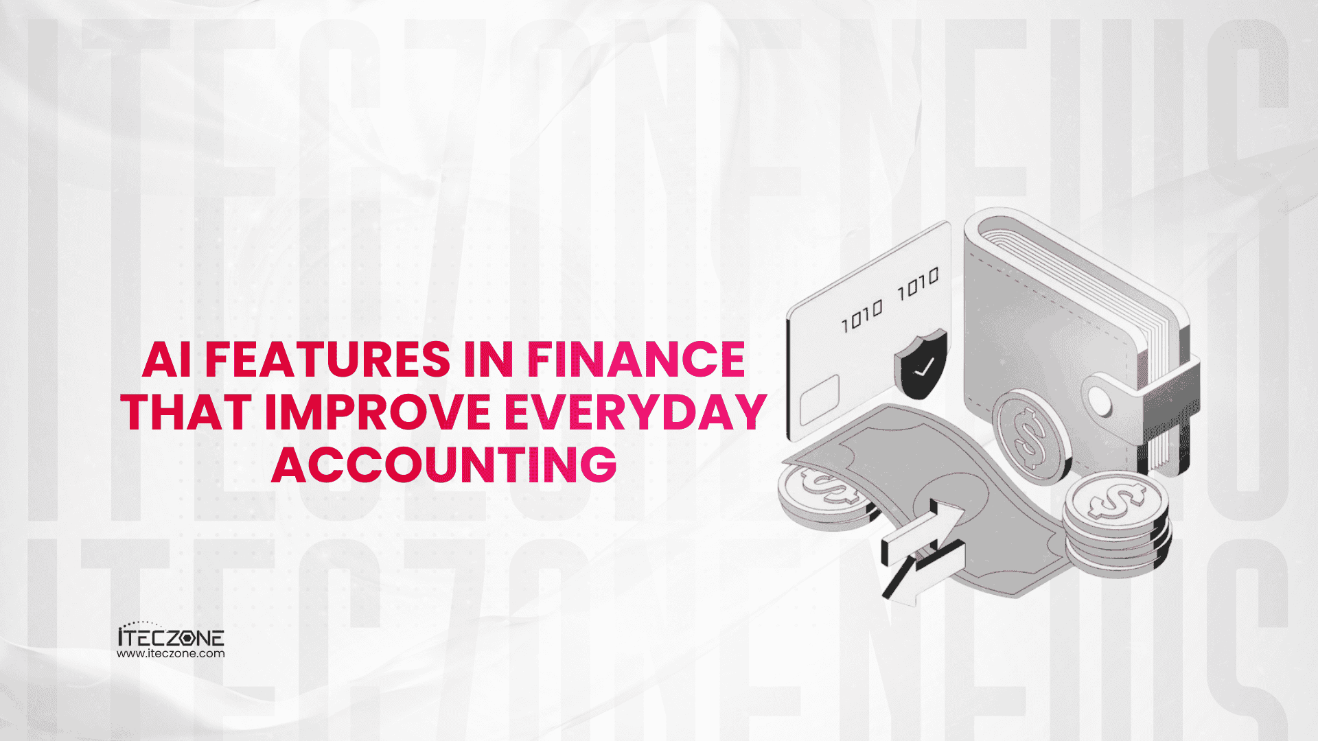 AI features in finance that improve everyday accounting- iTeczone