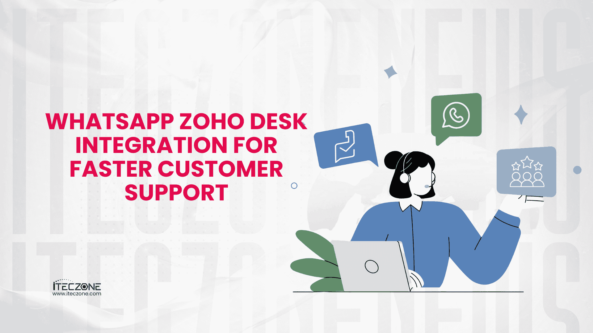 Whattsapp Zoho desk integration for faster customer support - iTeczone