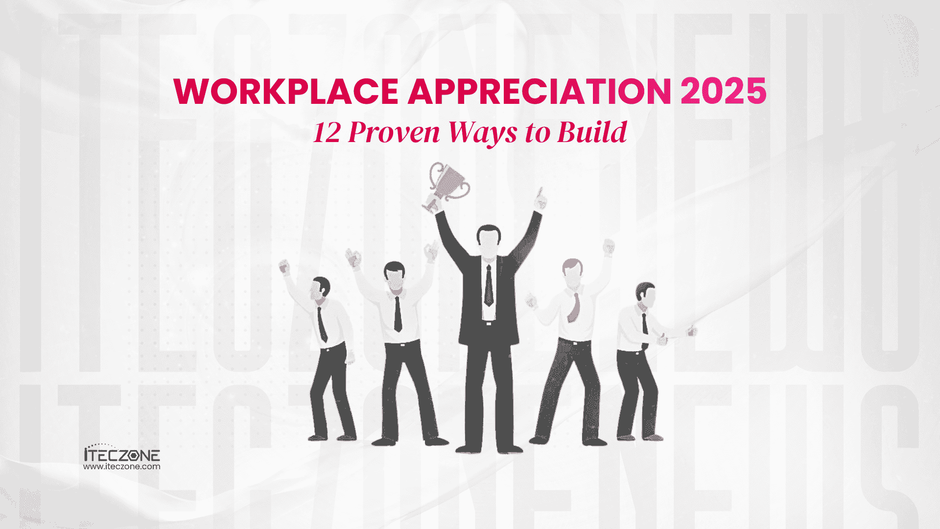 Workplace appreciation 2025- iTeczone