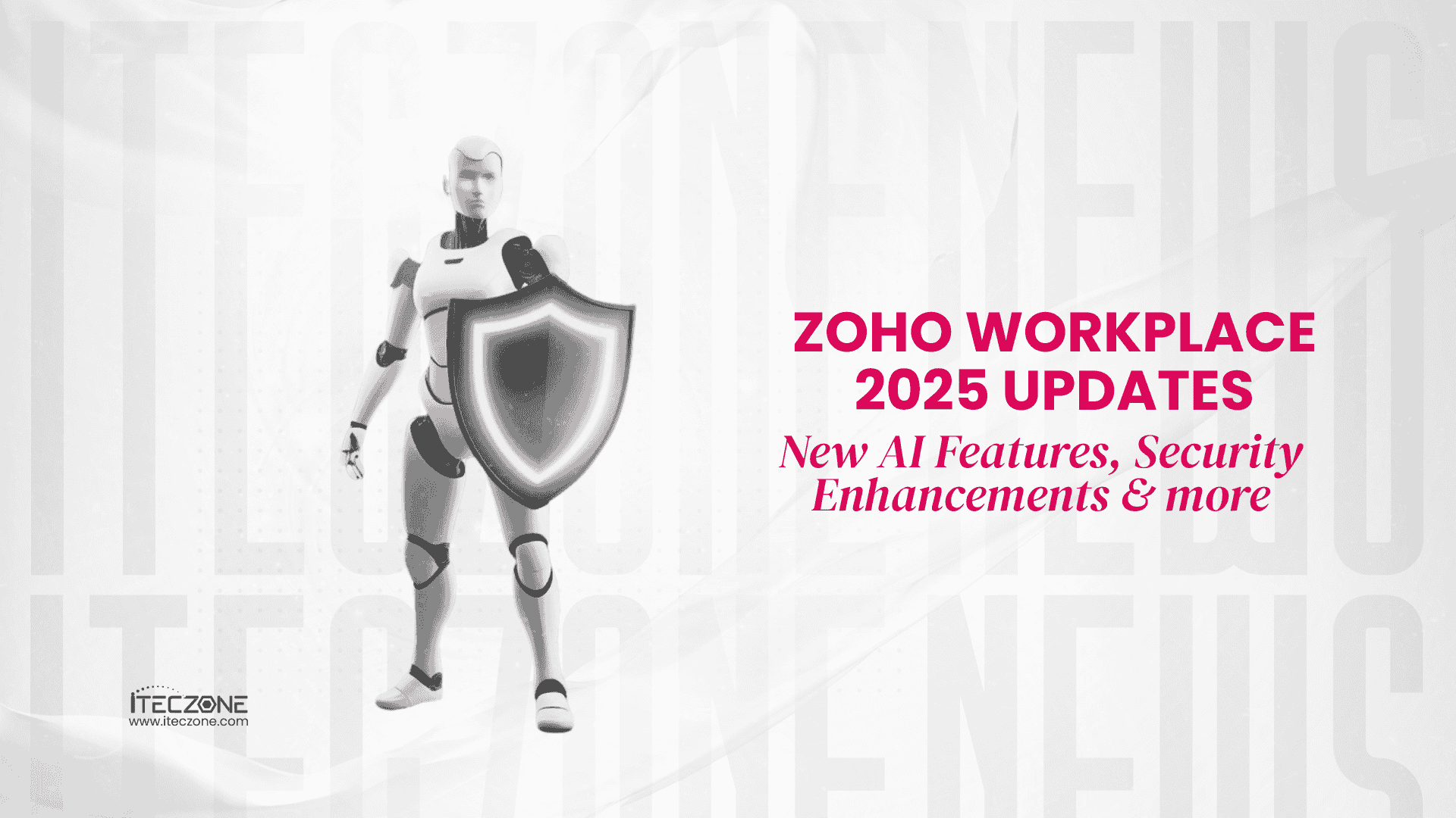 Zoho workplace 2025 updates - iTeczone