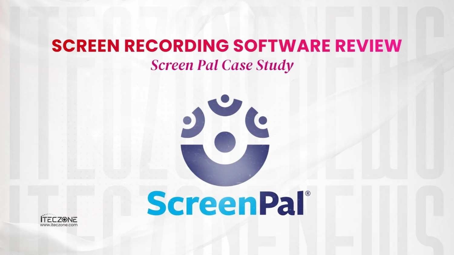 Screen recording software review - iTecZone