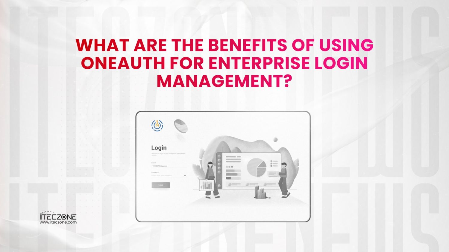 What are the benefits of using OneAuth for enterprise - iTecZone