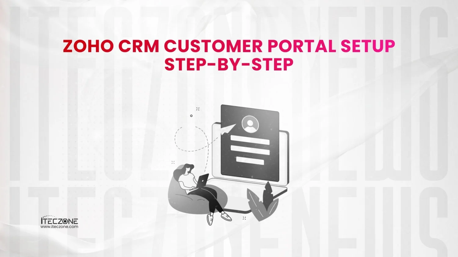 Zoho CRM customer portal setup - iTecZone