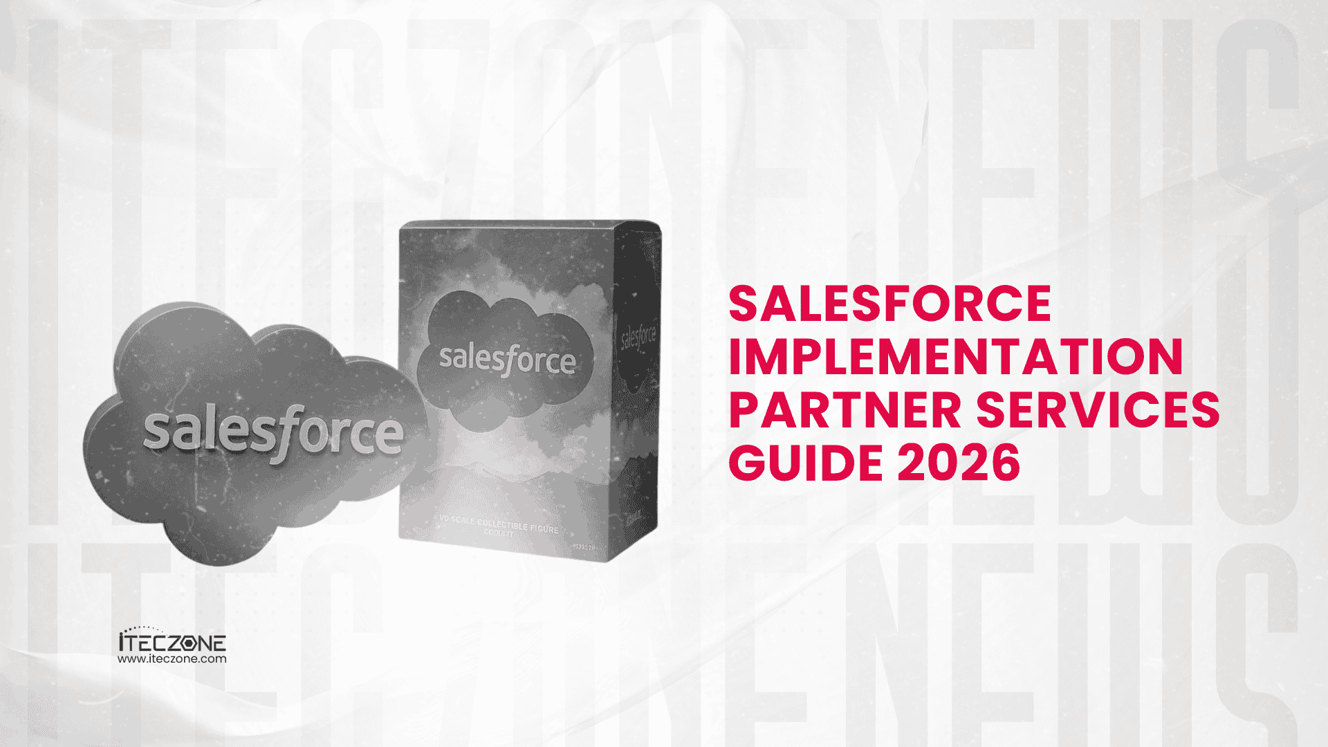 Salesforce Implementation Partner Services Guide 2026 - iTecZone