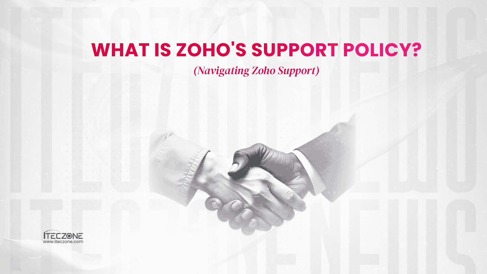 What is Zoho Support Policy (Navigation Zoho Support) - iTecZone