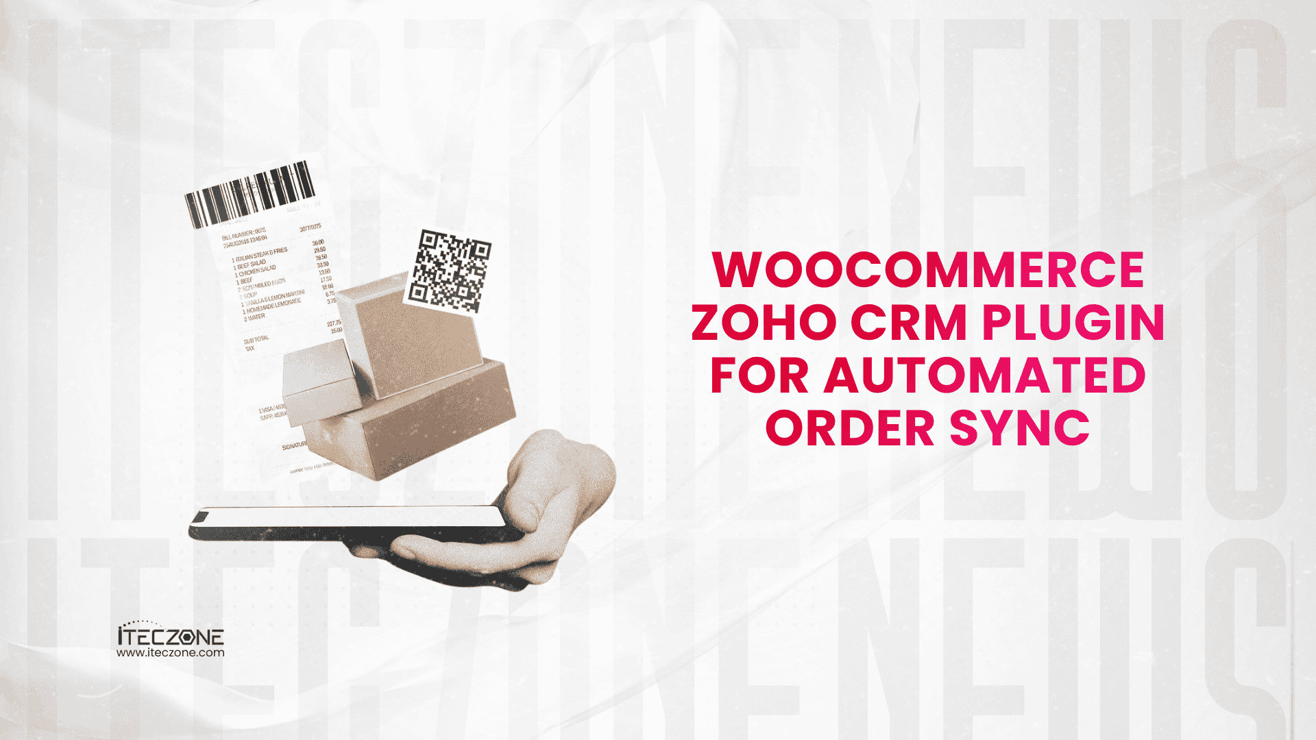 WooCommerce Zoho CRM Plugin For Automated Order SYNC - iTecZone