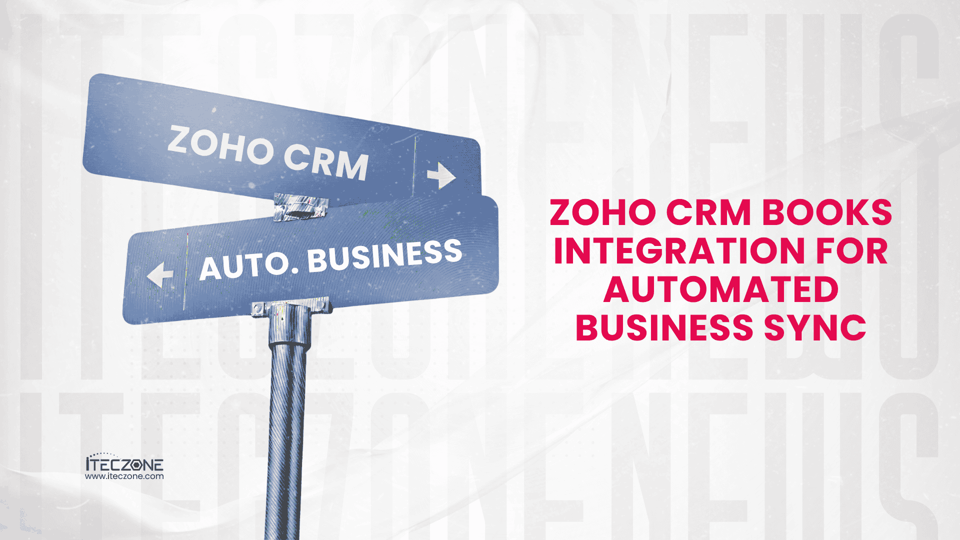 Zoho CRM Books Integration for Automated Business SYNC - iTecZone