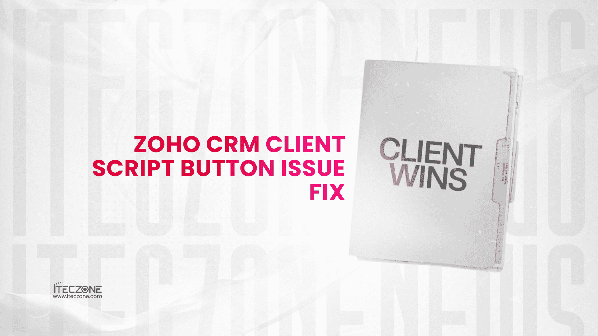 Zoho CRM Client Script Button Issue Fix - iTecZone