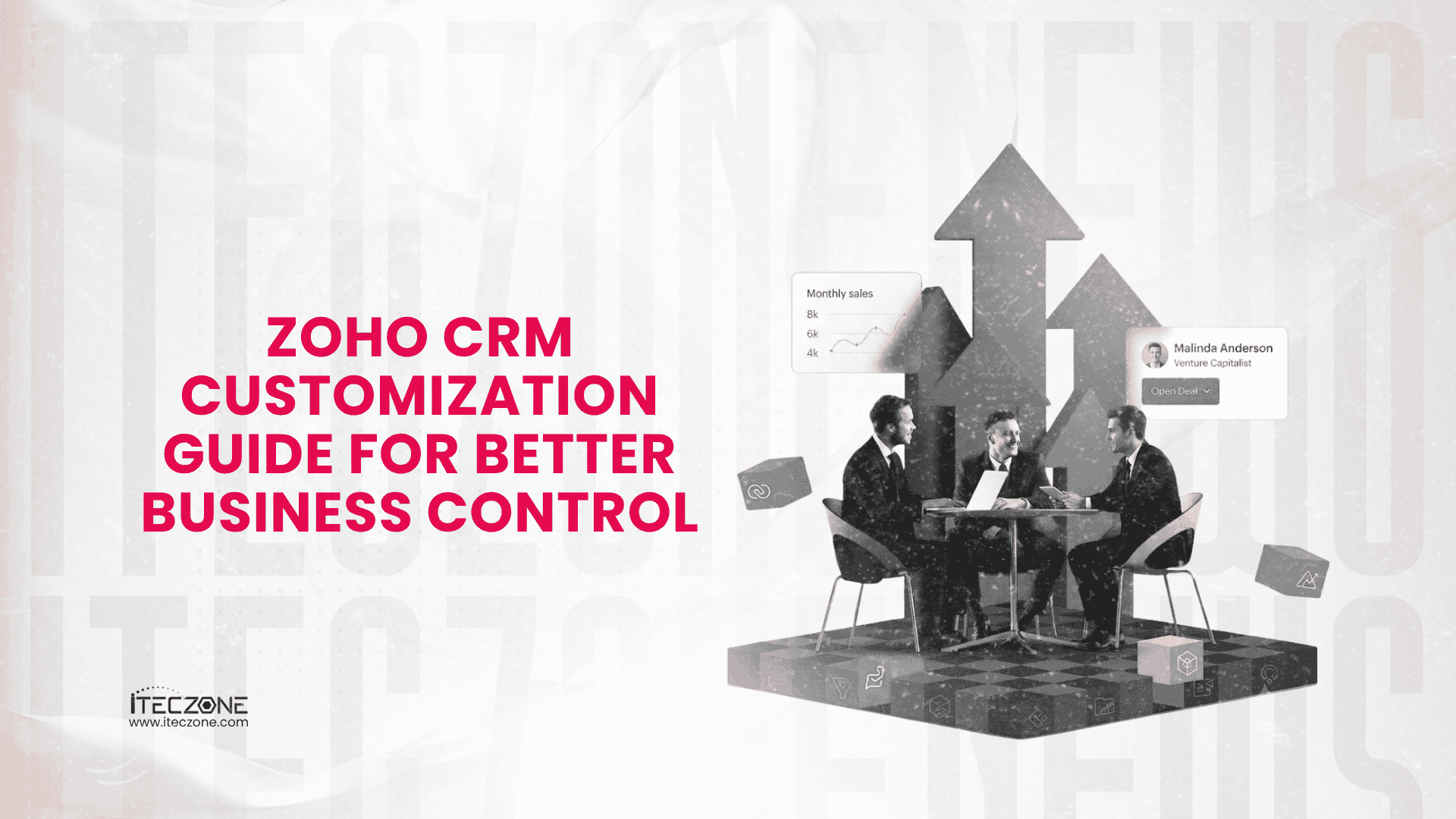 Zoho CRM Customization Guide For Better Business Control - iTecZone