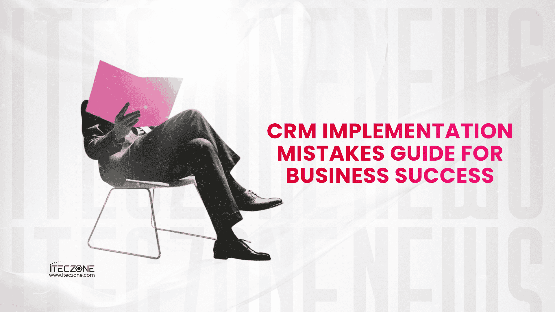 CRM implementation mistakes guide - iTecZone