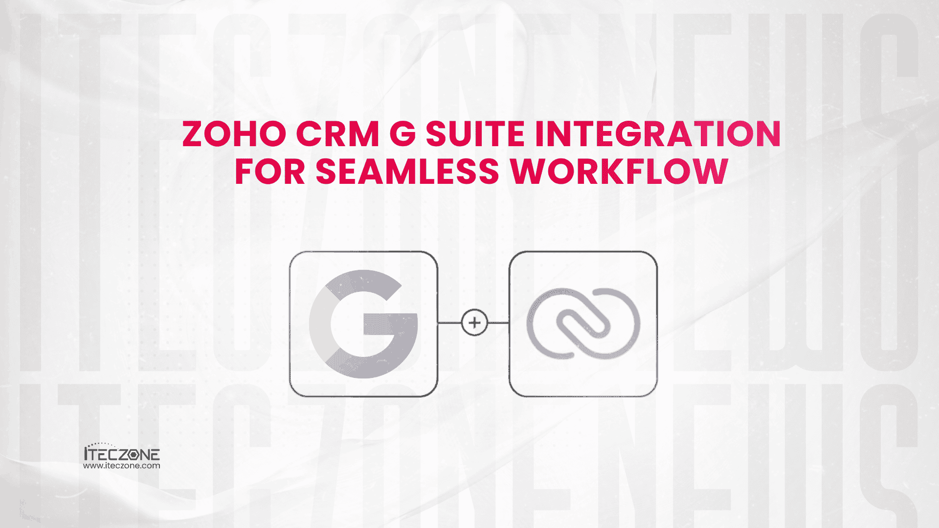 Zoho crm g suite integration - iTecZone