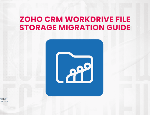 Zoho CRM WorkDrive File Storage Migration Guide